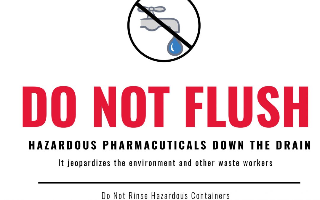 FREE POSTER: DON’T FLUSH HAZARDOUS PHARMACEUTICALS